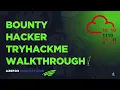 Bounty Hacker TryHackMe Walkthrough Full CTF Solution Privesc