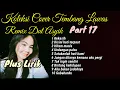 Download Lagu KOLEKSI COVER TEMBANG LAWAS ASYIK, REMIX DUT ASYIK , Part 17