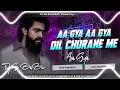 Lagu Aa Gya Aa Gya Dil Churane Main Aa Gaya Dj Remix | High Quality Sound Check ✅ | Dj Gs BaBub Edm Mix