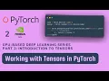 Introduction to Tensors PyTorch with GPU series part 2