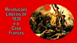 Revoluções Liberais de 1830 e o Caso Francês