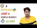 Simple search in python unit 5 part 3 cse semester 4 b tech aktu