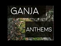 Download Lagu Ganja Anthems (Full Album)