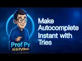 Build Instant Autocomplete Python Trie Prefix Index