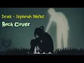 Download Lagu DEWA 19 - SEPARUH NAFAS • Rock Cover | lirik