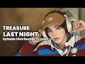 Lagu TREASURE (트레저) - 'LAST NIGHT' (Syllable/Lyrics Distribution)