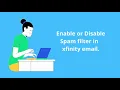 Enable to Disable Spam filter in xfinity - Customer Supports Service