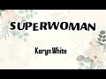 Karyn White - SUPERWOMAN ( Lyrics )