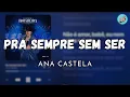 Download Lagu PRA SEMPRE SEM SER - ANA CASTELA (LETRA)