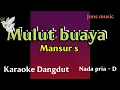 Download Lagu KARAOKE DANGDUT - MULUT BUAYA - MANSUR S - NADA PRIA