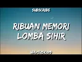 Download Lagu Ribuan Memori (Lirik Video) - Lomba Sihir