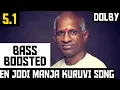 Download Lagu EN JODI MANJA KURUVI 5.1 BASS BOOSTED SONG / VICKRAM MOVIE / ILAYARAJA / DOLBY /BAD BOY BASS CHANNEL