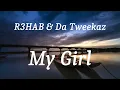 R3HAB & Da Tweekaz - My Girl (lyrics)