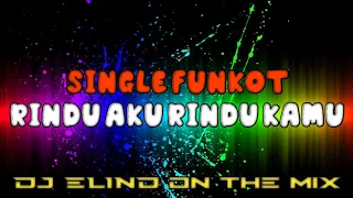 Download RINDU AKU RINDU KAMU [SINGLE FUNKOT] DJ ELIND ON THE MIX - KHA PROJECT™ MP3