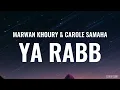 MARWAN KHOURY & CAROLE SAMAHA - Ya Rabb | ( Video Lirik )