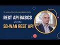 Cisco SD WAN REST APIs Basics