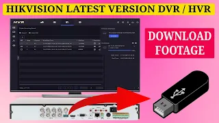 how to download footage from the latest version of hikvision hvr or dvr to an external usb drive