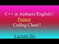 Lecture 6 C Programming Tutorial About Pointer Lab Coding Part Six in Amharic