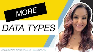JavaScript Tutorial for Beginners Part 5 More Data Types