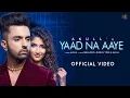 Download Lagu Akull - Yaad Na Aaye (Official Video) | Angel Rai | Mellow D, Dhruv Yogi | VYRL Originals