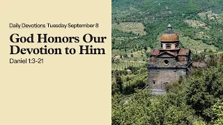 God Honors Our Devotion to Him - Daily Devotions