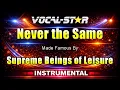 Supreme Beings of Leisure - Never The Same (Karaoke Studio Version) (No Backing Vocals)