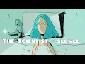 Download Lagu THE SCIENTIST - SLOWED ( COLDPLAY)