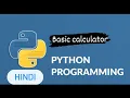 Make a Basic Calculator using python in Hindi Learn python in Hindi