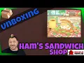 Unboxing Ham s Sandwich Shop