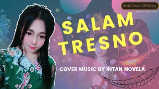Download Salam Tresno - INTAN Novela //Acoustic Cover (PANDOWO OFFICIAL) Tresno ra bakal ilyang MP3