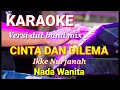 Lagu CINTA DAN DILEMA - Ikke Nurjanah | Karaoke dut band mix nada wanita | Lirik