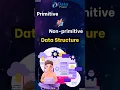 Types of Data Structure - Primitive vs Non-Primitive