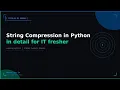 String Compression in Python in detail for IT fresher TechLab by Neeraj