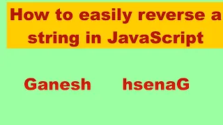 Javascript tutorial - Reverse a string