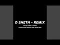 Download Lagu O Sheth - Remix