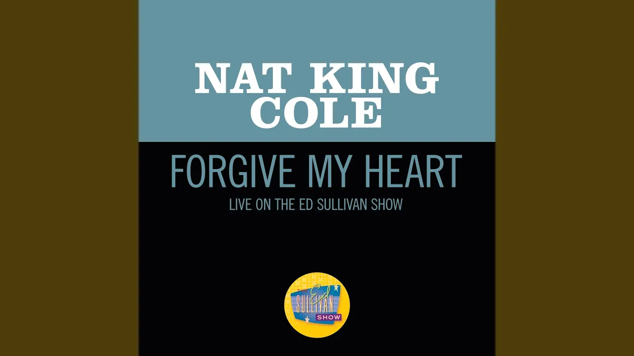 Forgive My Heart (Live On The Ed Sullivan Show, October 23, 1955) Forgive My Heart (Live On The Ed Sullivan Show, October 23, 1955)