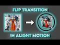 Flip transition in alight motion Transition tutorial in alight motion xml