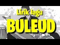 Download Lagu lirik lagu buleud