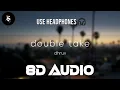 Download Lagu dhruv – double take (8D Audio)
