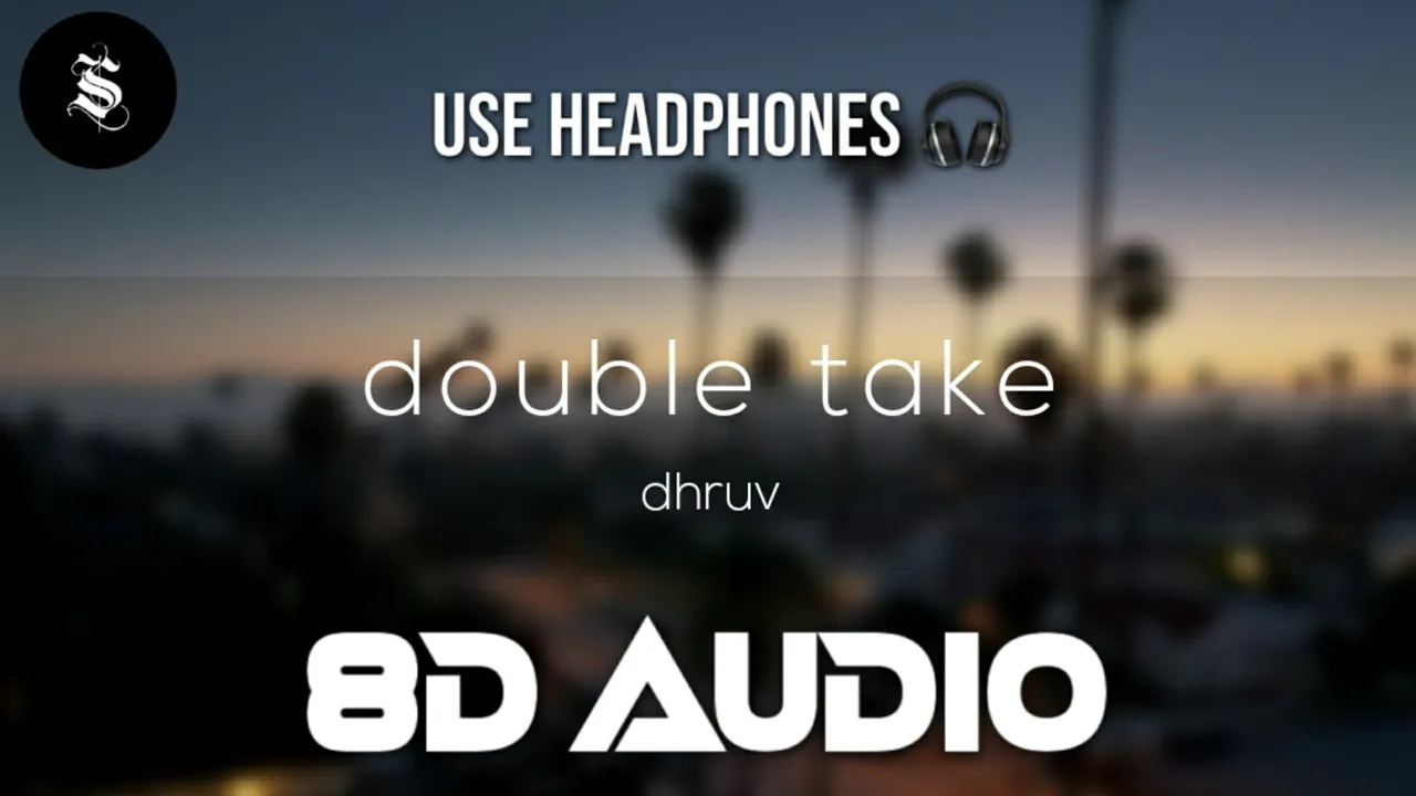dhruv – double take (8D Audio) dhruv – double take (8D Audio)