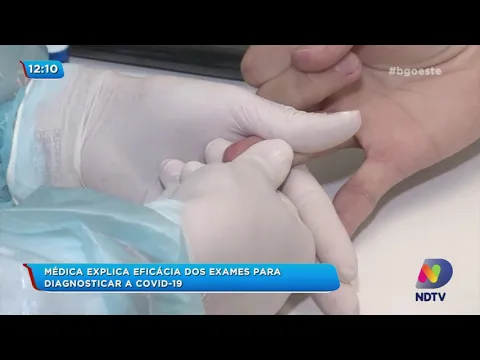 Médica explica eficácia dos exames para diagnosticar a Covid-19