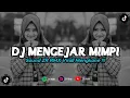 Download Lagu DJ MENGEJAR MIMPI | REMIX VIRAL TIKTOK 2024 [BOOTLEG]