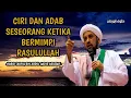 Download Lagu CIRI DAN ADAB SESEORANG BERMIMPI RASULULLAH | HABIB TAUFIQ ASSEGAF