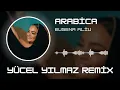 Download Lagu Eugena Aliu - Arabica ( Yücel Yılmaz Remix )