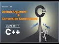 OOPS With CPP Session 31 In Depth Default Conversion Constr explicit key Freshers to 6 yrs
