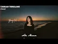 TAKKAN TERULANG - Vanessa Zee, Rony Parulian Cover by Sela Merasa