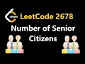 Number of Senior Citizens - Leetcode 2678