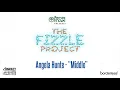 Middle (Official Audio) | Angela Hunte x DJ Private Ryan | The Fizzle Project