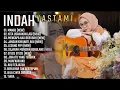 Download Lagu INDAH YASTAMI FULL MUSIK NEW 2025