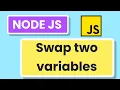 Swap value of two variables in Node